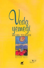 Veda Yemeği - Michel Tournier E-Kitap indir Satın Al,Kitap Özeti Oku.