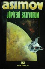 Jüpiteri Satıyorum - Isaac Asimov E-Kitap indir Satın Al,Kitap Özeti Oku.