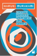 Renksiz Tsukuru Tazaki'nin Hac Yılları - Haruki Murakami E-Kitap indir Satın Al,Kitap Özeti Oku.
