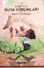 A'dan Z'ye Rüya Yorumları - Berrin Türkoğlu E-Kitap indir Satın Al,Kitap Özeti Oku.