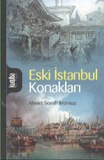 Eski İstanbul Konakları - Ahmet Semih Mümtaz E-Kitap indir Satın Al,Kitap Özeti Oku.