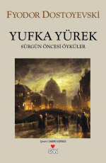 Yufka Yürek - Fyodor Mihailoviç Dostoyevski E-Kitap indir Satın Al,Kitap Özeti Oku.