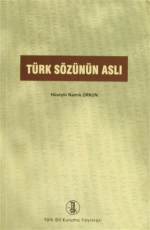 Türk Sözünün Aslı - Hüseyin Namık Orkun E-Kitap indir Satın Al,Kitap Özeti Oku.