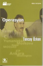 Operasyon - Tuncay Özkan E-Kitap indir Satın Al,Kitap Özeti Oku.
