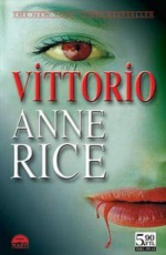 Vittorio - Anne Rice E-Kitap indir Satın Al,Kitap Özeti Oku.