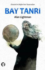 Bay Tanrı - Alan Lightman E-Kitap indir Satın Al,Kitap Özeti Oku.