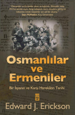 Osmanlılar ve Ermeniler - Edward J. Erickson E-Kitap indir Satın Al,Kitap Özeti Oku.