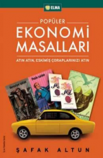 Popüler Ekonomi Masalları - Şafak Altun E-Kitap indir Satın Al,Kitap Özeti Oku.