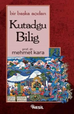 Bir Başka Açıdan Kutadgu Bilig - Mehmet Kara E-Kitap indir Satın Al,Kitap Özeti Oku.