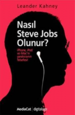 Nasıl Steve Jobs Olunur - Leander Kahney E-Kitap indir Satın Al,Kitap Özeti Oku.