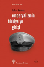 Emperyalizmin Türkiye'ye Girişi - Orhan Kurmuş E-Kitap indir Satın Al,Kitap Özeti Oku.