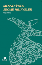 Mesnevi'den Seçme Hikayeler - Mevlana Celaleddin-i Rumi E-Kitap indir Satın Al,Kitap Özeti Oku.