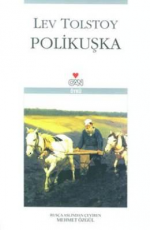 Polikuşka - Lev Nikolayeviç Tolstoy E-Kitap indir Satın Al,Kitap Özeti Oku.