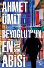 Beyoğlu'nun En Güzel Abisi - Ahmet Ümit E-Kitap indir Satın Al,Kitap Özeti Oku.