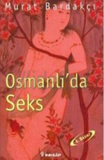 Osmanlı'da Seks - Murat Bardakçı E-Kitap indir Satın Al,Kitap Özeti Oku.