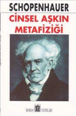 Cinsel Aşkın Metafiziği - Arthur Schopenhauer E-Kitap indir Satın Al,Kitap Özeti Oku.
