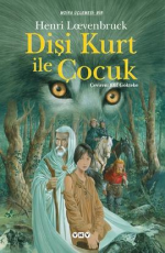 Dişi Kurt ile Çocuk - Henri Loevenbruck E-Kitap indir Satın Al,Kitap Özeti Oku.