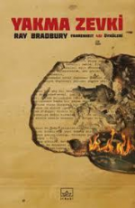 Yakma Zevki - Ray Bradbury E-Kitap indir Satın Al,Kitap Özeti Oku.