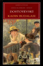 Kadın Budalası - Fyodor Mihailoviç Dostoyevski E-Kitap indir Satın Al,Kitap Özeti Oku.