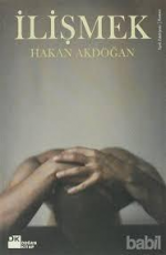 İlişmek - Hakan Akdoğan E-Kitap indir Satın Al,Kitap Özeti Oku.