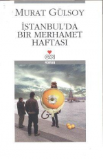 İstanbul'da Bir Merhamet Haftası - Murat Gülsoy E-Kitap indir Satın Al,Kitap Özeti Oku.