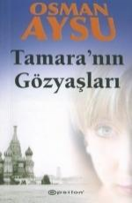 Tamara'nın Gözyaşları - Osman Aysu E-Kitap indir Satın Al,Kitap Özeti Oku.