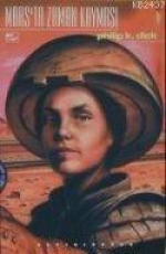 Mars'ta Zaman Kayması - Philip K. Dick E-Kitap indir Satın Al,Kitap Özeti Oku.