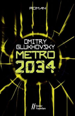 Metro 2034 - Dmitry Glukhovsky E-Kitap indir Satın Al,Kitap Özeti Oku.