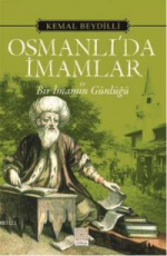 Osmanlı'da İmamlar ve Bir İmamın Günlüğü - Kemal Beydilli E-Kitap indir Satın Al,Kitap Özeti Oku.