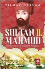 Sultan 2. Mahmud - Yılmaz Öztuna E-Kitap indir Satın Al,Kitap Özeti Oku.