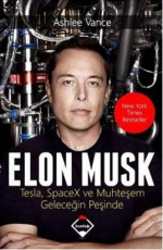 Elon Musk - Ashlee Vance E-Kitap indir Satın Al,Kitap Özeti Oku.