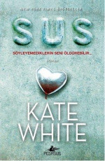 Sus - Kate White E-Kitap indir Satın Al,Kitap Özeti Oku.