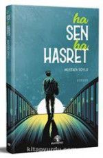Ha Sen Ha Hasret - Mustafa Soylu E-Kitap indir Satın Al,Kitap Özeti Oku.