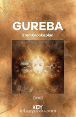 Gureba - Eren Kocakaplan E-Kitap indir Satın Al,Kitap Özeti Oku.