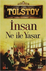 İnsan Ne ile Yaşar - Lev Nikolayeviç Tolstoy E-Kitap indir Satın Al,Kitap Özeti Oku.