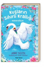 Kuşların Sihirli Krallığı - Anne Booth E-Kitap indir Satın Al,Kitap Özeti Oku.
