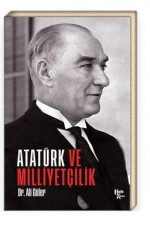Atatürk ve Milliyetçilik - Ali Güler E-Kitap indir Satın Al,Kitap Özeti Oku.
