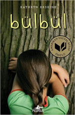 Bülbül - Kathryn Erskine E-Kitap indir Satın Al,Kitap Özeti Oku.