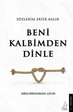 Beni Kalbimden Dinle - Abdurrahman Uzun, Cansu Poyraz Karadeniz (Editör) E-Kitap indir Satın Al,Kitap Özeti Oku.